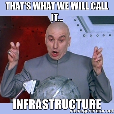 thats-what-we-will-call-it-infrastructure-1
