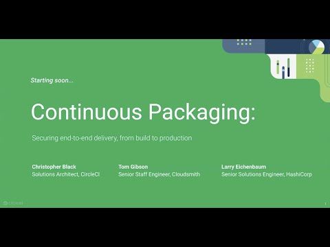 Continuous Packaging: Securing end-to-end delivery, from build to production