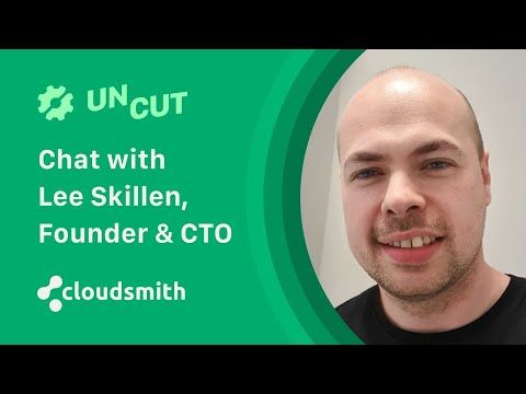 Lee Skillen, Cloudsmith CTO, on streamlined software packaging, building startups, and on-premise